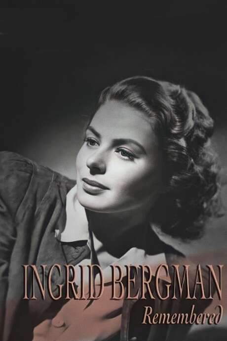 Ingrid Bergman Remembered